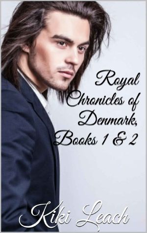 [Royal Chronicles of Denmark 01] • Royal Chronicles of Denmark, Books 1-2